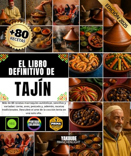 El libro definitivo de TAJÍN Más de 80 recetas marroquíes auténticas, sencillas y variadas: carne, aves, pescado y un extra de recetas tradicionales. ... el arte de la cocción lenta en una sola olla.