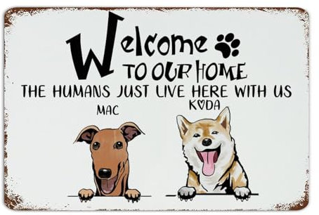 Welcome to Our Home The Humans Just Lives Here, lustiges Metall-Blechschild, dekorative Haustürschilder, personalisierter Hundename, Katze, Foto, Männerhöhle, Dekoration, Garagenschilder für den