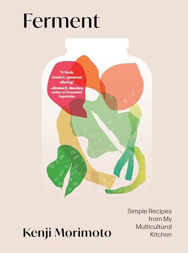Ferment: Simple Recipes from My Multicultural Kitchen