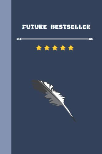 Future Bestseller: Plain Bestseller Notebook for Journaling Dreams, Aspirations & Goals for safekeeping in a Detailed & Organized manner. Ruled, 100 ... with a Durable Cover. ~Bestseller Edition~