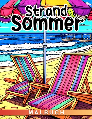 Strand Sommer Malbuch: Fördern Sie Kreativität und Spaß mit diesem Geschenk für Erwachsene, das 30 Sommer-Strandszenen-Illustrationen enthält.
