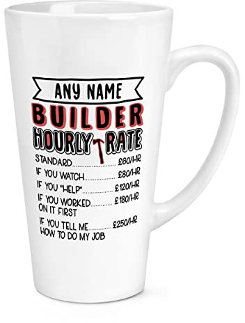Personalised Builder Hourly Rate 17oz Large Latte Mug Cup