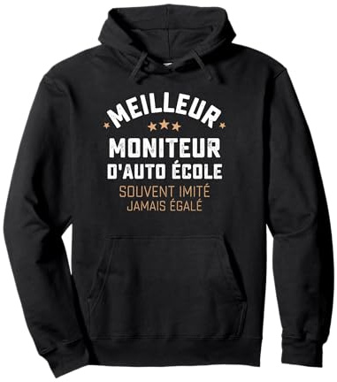 Cadeau Drole Homme Métier Moniteur D'Auto École Humour Sweat à Capuche