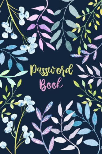 Password Book: A-Z Alphabetical Arranged Internet Password Notebook Logbook | Easily Keep Track of Website, Username, Password, and Notes | A Gifts idea!