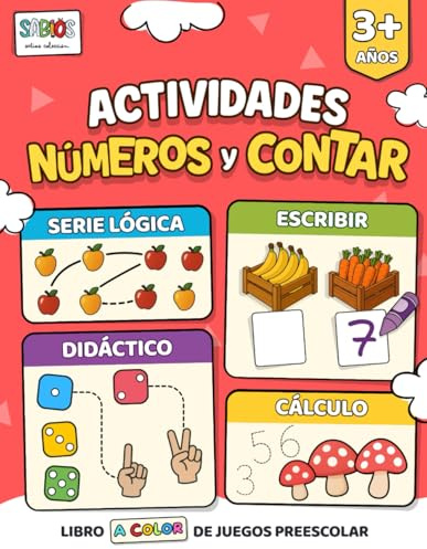 Actividades Números y Contar 3 años: Serie lógica, Escribir, Cálculo Didáctico. Libro A COLOR de juegos Preescolar. (¡Mis primeras actividades! Libros ... preescolar para niños de 2 a 4 años.)
