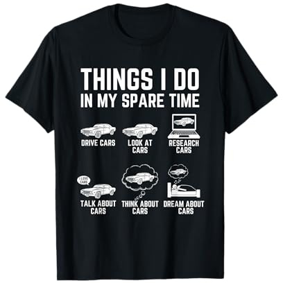 Things I Do In My Spare Time Funny Car Guy Car Amateur T-Shirt