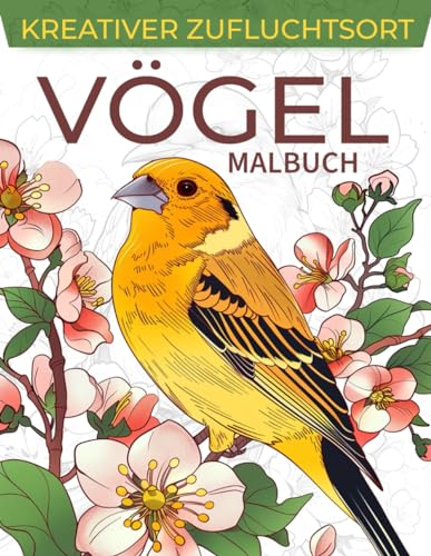 Kreativer Zufluchtsort Vögel Malbuch: Malvorlage Vögel, Exquisite Designs Zur Hommage An Die Gefiederten Schönheiten Der Natur
