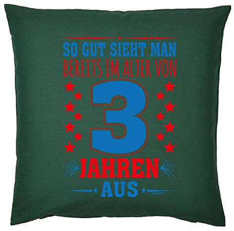 3 Geburtstag Kissen-Bezug - Kinder-Kissen - Geburtstagsfeier 3.Geburtstag Jungen / Mädchen : So gut sieht man bereits im Alter von 3 Jahren aus -- Deko - Kissen ohne Füllung - Farbe: dunkelgrün