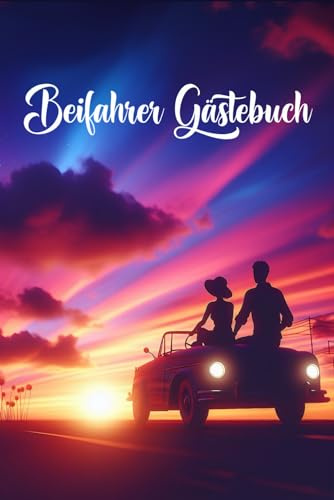 Beifahrer Gästebuch: Auto-Gästebuch zum Ausfüllen und Bewerten für Beifahrer | Lustiges Geschenk für Fahranfänger, Führerschein oder neuen Auto , zum 18. Geburtstag