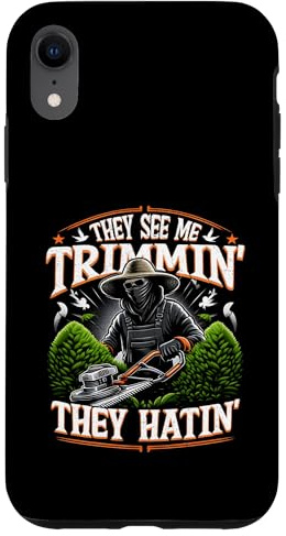 Gardener Hedge Trimmer They See Me Trimmin They Hatin Garden Case for iPhone XR