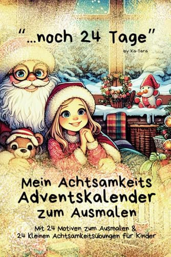 ...noch 24 Tage: Mein Achtsamkeits Adventskalender zum Ausmalen