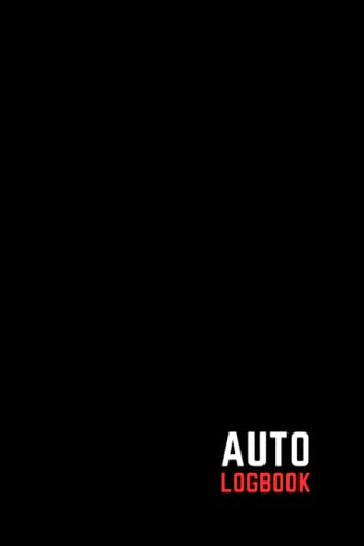 Auto Logbook: Track Vehicle Maintenance / Car Repair Journal / Service Record Book / Oil Change Log / Automobile, Truck, Motorcycle