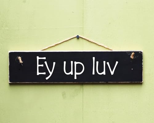 JNPLKM Retro Wood Plaque Signs 6 X 16 Inch Ey Up Luv Sign Letterbox Gift Lockdown Hug Hey Love Yorkshire Saying Yorkshire Dialect Phrase Gift Wooden Sign With Sayings