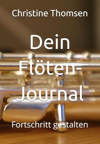 Dein Flöten-Journal: Fortschritt gestalten