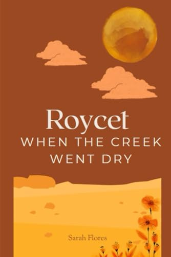 Roycet: When The Creek Went Dry
