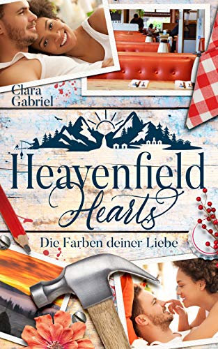 Heavenfield Hearts - Die Farben deiner Liebe: USA Liebesroman mit Happy End (Smoky Mountain Storys)
