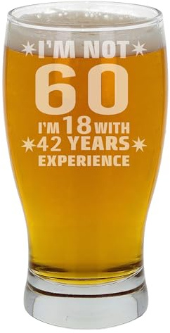 Always Looking Good 60th Birthday Pint Glass Gift for Him or Her - Engraved Beer Glass 570ml - Funny Birthday I'm Not 60 I'm 18 with Experience Keepsake