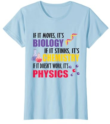 If It Moves It's Biology Professeur de physique Chimie Drôle T-Shirt