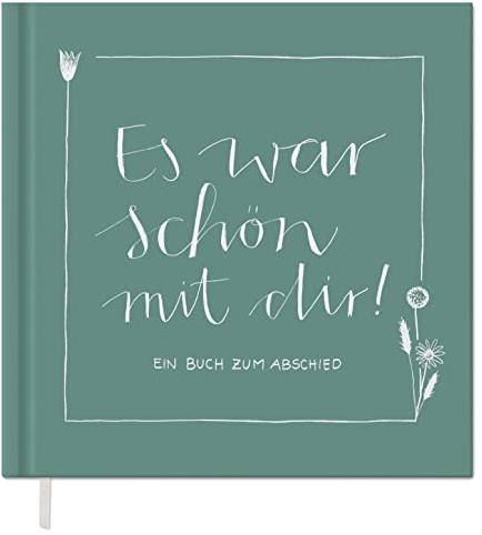 Abschiedsbuch für Kollegen, Lehrer, Freunde - Es war schön mit dir! - Eintragbuch zum freien Gestalten als Abschiedsgeschenk, 92 Seiten, Hardcover in Mintgrün Weiß, 120g FSC Papier, klimaneutral