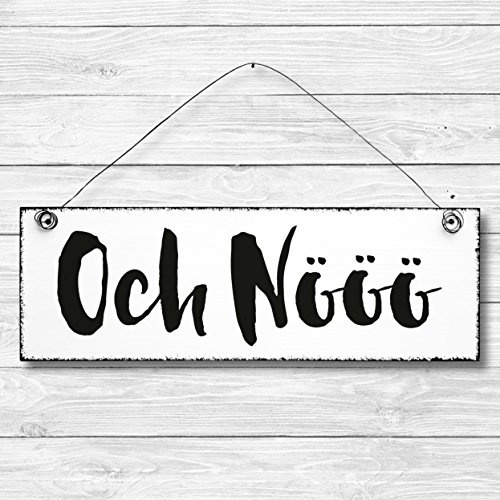Och Nööö - Dekoschild Türschild Wandschild Holz Deko Schild 10x30cm Holzdeko Holzbild Deko Schild Geschenk Mitbringsel Geburtstag Hochzeit Weihnachten