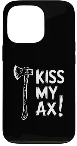 iPhone 13 Pro Kiss My Ax, Funny Axe Throwing Case
