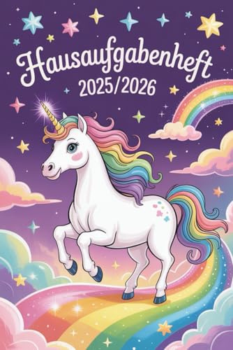 HAUSAUFGABENHEFT: Schulplaner 2025/2026 | Für Schüler in Grundschule & Gymnasium | Mit Datum 04.08.2025 – 31.07.2026 | Einhorn