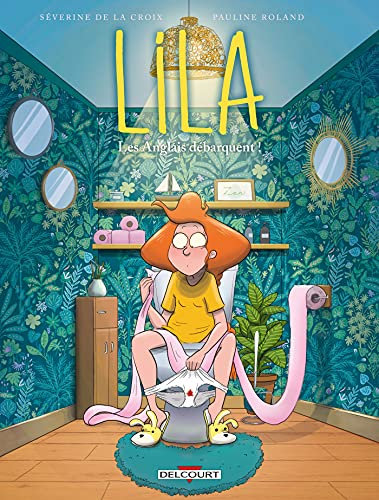 Lila T06 - Les Anglais débarquent !