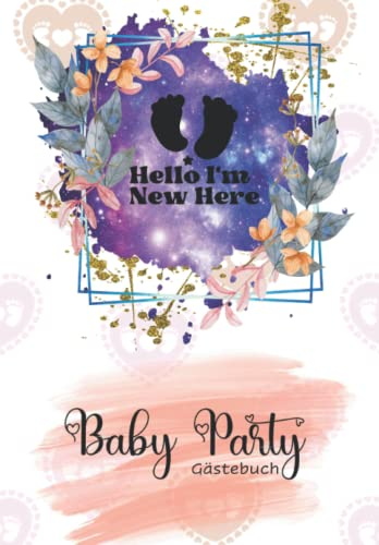 Babyparty Gästebuch: Babyparty-Gästebuch mit Wünschen und Ratschlägen für Eltern