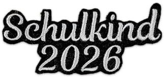 Schulkind 2026 Aufnäher, Gestickte Applikation, Aufnäher, Patch Aufbügler Schulanfang, Schulkind Bügelbild Bügelmotiv (Schwarzer Hintergrund)