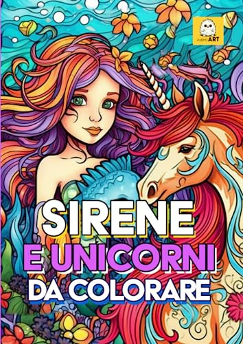 Sirene e unicorni da colorare - Libro da colorare per bambini - CONTENUTI EXTRA GRATIS - Album da colorare per bambini SIRENE E UNICORNI - Più di 100 pagine