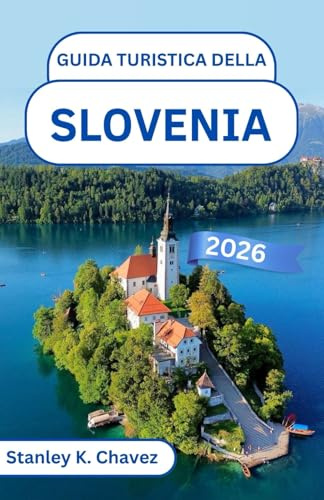 Guida turistica della Slovenia 2026: Scopri il fascino medievale, la cultura vivace e i paesaggi mozzafiato dell'Europa centrale