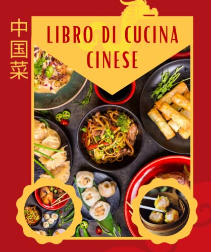 LIBRO DI CUCINA CINESE: ricette cinesi libro di cucina asiatico