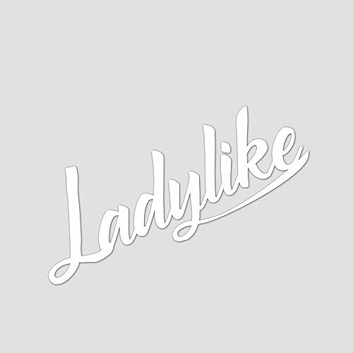 Auto Aufkleber | Ladylike | Spruch Tuning Frontscheibenaufkleber Heckscheibenaufkleber Girlscar Automädchen Frau Daily Dekor Tattoo Autoaufkleber KFZ (weiß glanz)