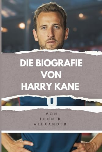 DIE BIOGRAFIE VON HARRY KANE