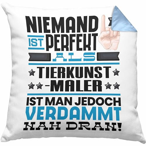 Trendation Tierkunst-Maler Geschenk Kissen mit Füllung 40x40 Lustige Geschenkidee für Tierkunst-Maler Geburtstag Niemand Ist Perfekt Aber Als Tierkunst-Maler Ist Man Nah Dran (Blau)