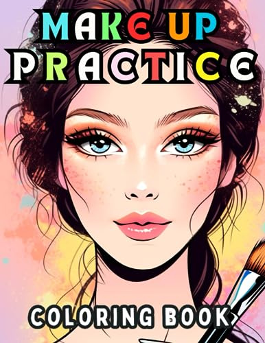 Make Up Practice Book for Kids: Coloring Book, Basic Face Charts, Blank Face , Different Faces