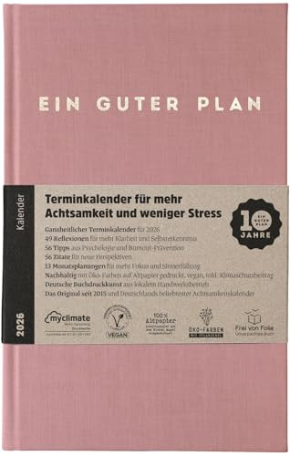 Ein guter Plan 2026 – Ganzheitlicher Terminkalender für mehr Achtsamkeit und weniger Stress – Nachhaltiger Wochenplaner mit 56 Achtsamkeitstipps und Zitaten fernab von Kitsch (Altrosa 2026)