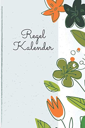 Regelkalender: Periodenkalender für Frauen und Mädchen - Zyklus Logbuch und Tagebuch zum Ausfüllen mit 100+ Seiten