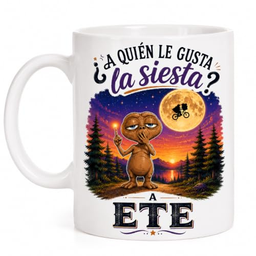 MardeTé ¿A Quién le Gusta la Siesta? a ETE. Divertida Taza E.T. para Desayuno o Mejor para Levantarse de la Siesta