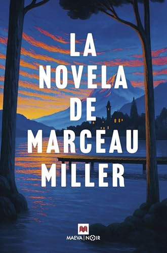 La novela de Marceau Miller (MAEVA noir)
