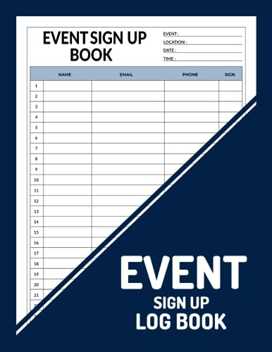 Event Sign Up Log Book: Event Sign Up Information Tracker Log With Email Marketing Sheets,Newsletter Sign Up Organizer Book