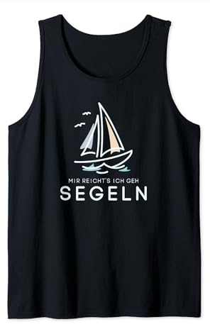 Mir reichts ich geh segeln Lustiger Spruch Segler Outfit Tank Top