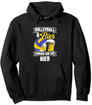 Volleyball & Bier Darum Bin Ich Hier Volleyball Bier Fun Pullover Hoodie