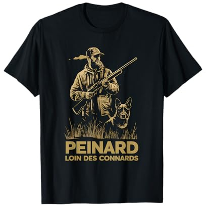 Drôle Chasse Peinard Loin des Connards Humour Chasseur T-Shirt