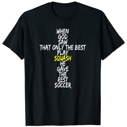 Squash Spruch Motiv Squashtrainer Squashspieler Religion T-Shirt