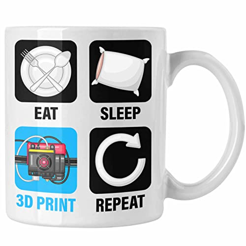 Trendation - 3D Drucker Tasse Geschenk für 3D Printing Eat Sleep 3D Print Repeat Männer (Weiß)