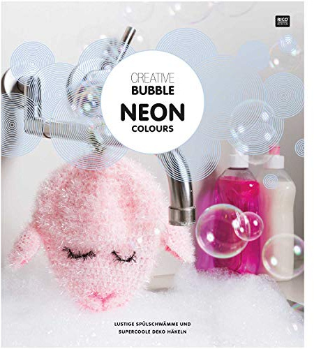 Sibylles Geschenkeartikel Creative Bubble Neon Colours Lustige Spülschwämme und supercoole Deko häkeln - Deutsche Ausgabe