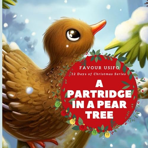 A Partridge in a Pear Tree: 1 (12 Days of Christmas)