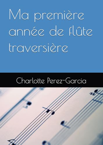 Ma première année de flûte traversière