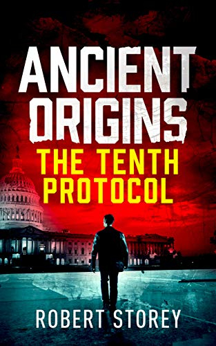 The Tenth Protocol: Ancient Origins Book 5